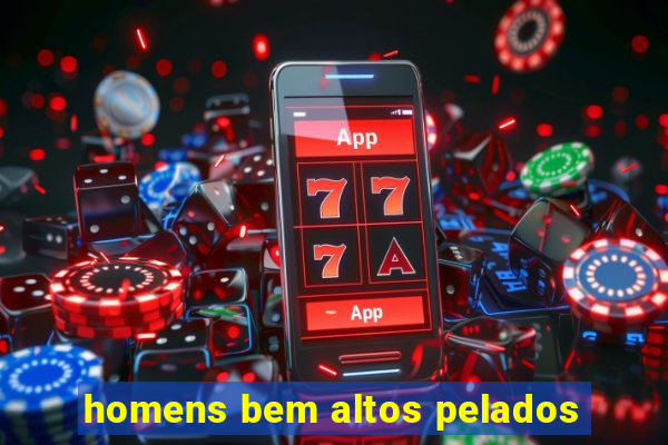 homens bem altos pelados